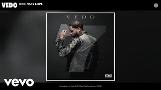 Vedo - Ordinary Love (Official Audio)