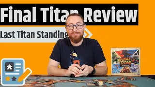Final Titan Review - Draft, Deploy, Destroy, Repeat