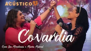 Léa Mendonça e Maria Marçal - Covardia - Acústico 93 - 2023