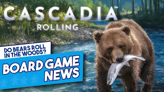 Cascadia "Rolling" Series? - Board Game News!