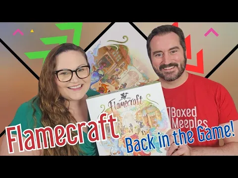 Flamecraft - Back in the Game Review. Has one of our favourite board games of all time lost its ?