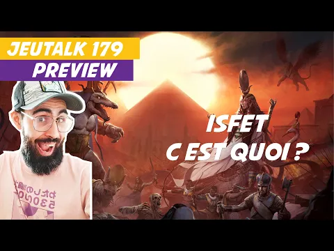 [PREVIEW] JEUTALK #179 : Mythic Battles Isfet, Monolith et ses dieux égyptiens !