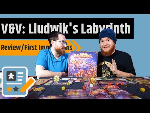 Valor & Villainy: Lludwik's Labyrinth - Review & First Impressions
