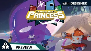 Conquest Princess | Preview | with Steve, Bairnt, and designer Seppy