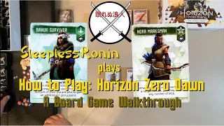 How to Play Horizon Zero Dawn the board game - a Walkthrough with SleeplessRonin (Read Errata!)