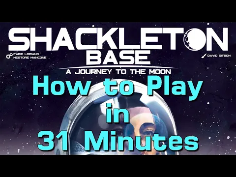 How to Play Shackleton Base in 31 Minutes (with corporations)