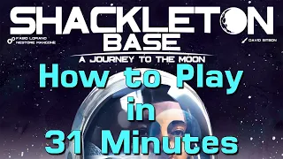 How to Play Shackleton Base in 31 Minutes (with corporations)