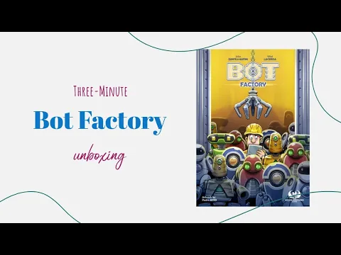 Bot Factory - 3-Minute Unboxing