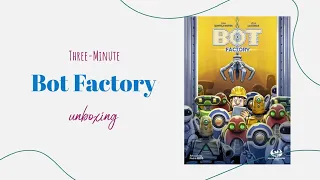 Bot Factory - 3-Minute Unboxing