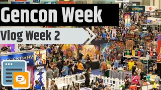 Before, During And After Gencon - Vlog Week 2