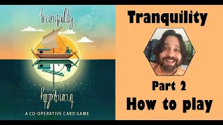 Tranquility - Part 2: how to play [JLTEI]