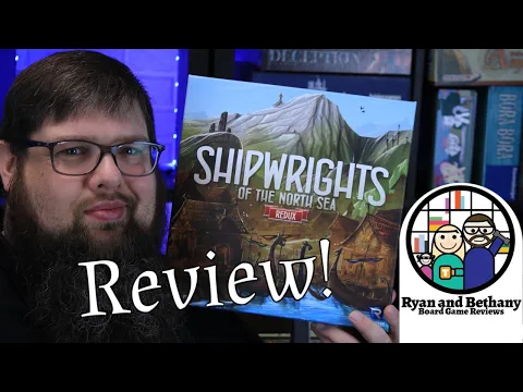 Ryan and Bethany review Shipwrights of the North Sea Redux!