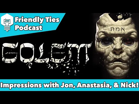 Friendly Ties - Golem Impressions Podcast