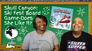 Skull Canyon: Ski Fest - Does She Like It?
