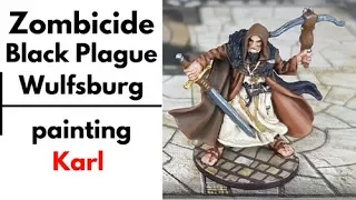 Zombicide Black Plague Wulfsburg painting - Karl