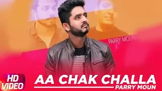 Aa Chak Challa ( Cover Song ) | Parry Moun | Speed Records