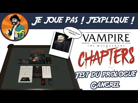 Vampire The Masquerade Chapters - Je joue pas ! J'explique !