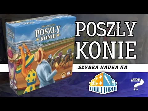 Poszły Konie prezentacja gry na Tabletopii