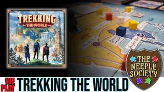 Trekking the World - Rules Breakdown and Playthrough