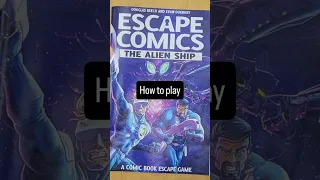 How to Play - Escape Comics: The Alien Ship