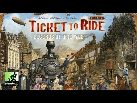 Rahdo & Jen Run Through Ticket to Ride: Legends of the West