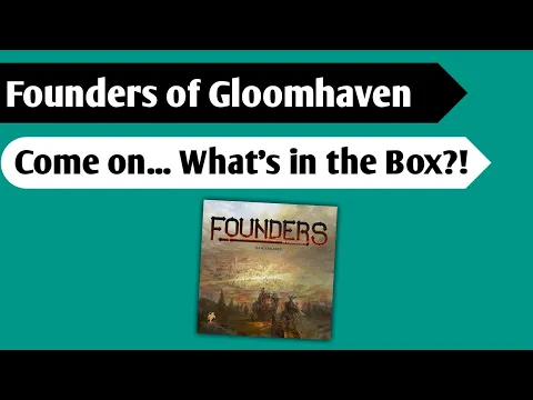 Founding a City: An Unboxing of Founders of Gloomhaven