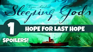 Episode 1: Hope for Last Hope | SLEEPING GODS | Solo Playthrough Series | Spoilers!