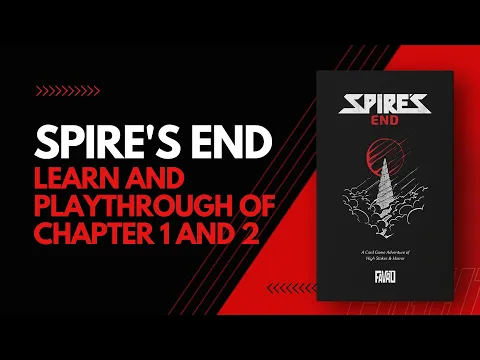 Learn and Play Spire's End - Chapter 1 and 2 (SPOILERS!)