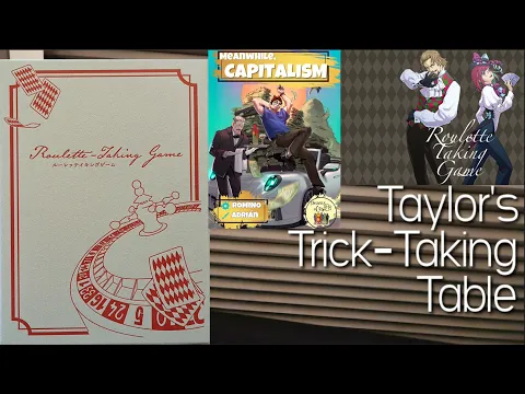 Roulette Taking Game V2 & Meanwhile, Capitalism (Crew Giveaway Result) ~ Taylor's Trick-Taking Table