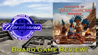 Founders of Teotihuacan - Legends of Nerdvana Review
