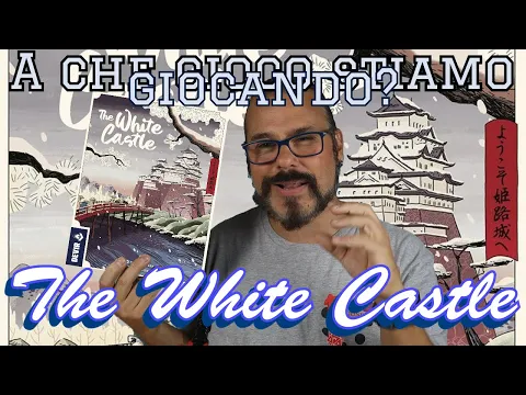 STRATEGIA E INTRIGHI? The White Castle! A Che gioco Stiamo Giocando!