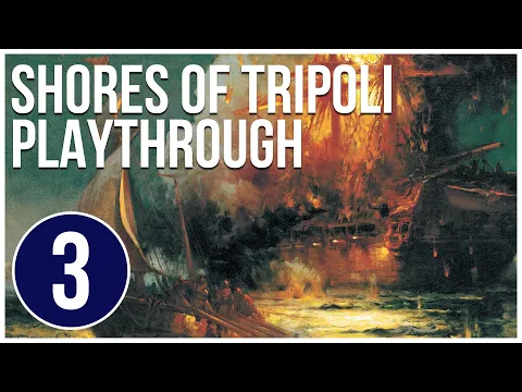 Shores of Tripoli Wargame Playthrough - Episode 3 - Fort Circle Games - Session - Conclusion