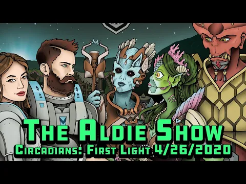 Circadians: First Light - The Aldie Show