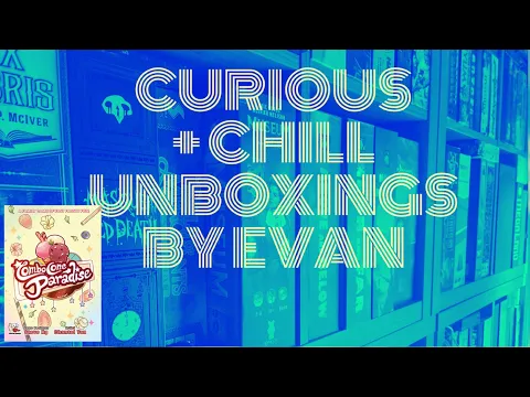 Curious + Chill Unboxings Episode 56 - Combo Cone Paradise