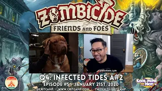 Zombicide Friends & Foes EP5 Q4: Infected Tides A#2 - Crit Camp