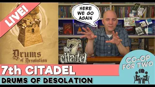 7th Citadel - Drums of Desolation Campaign - Session 13