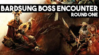 Bardsung - Round One Playthrough