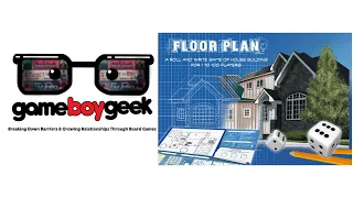 Floor Plan Review with the Game Boy Geek