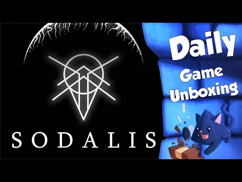 Sodalis - Daily Game Unboxing