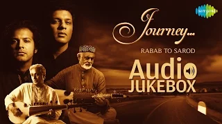 Journey-Rabab to Sarod |Full Album| Amaan Ali & Ayaan Ali Bangash, Daud Khan Sadozai | Audio Jukebox
