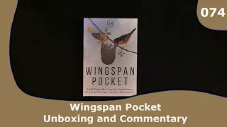 Wingspan Pocket - Unboxing and Commentary | 074 | CulBlu Unboxing