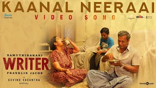 Kaanal Neeraai Video Song | Writer | P. Samuthirakani, Ineya | Franklin Jacob | Govind Vasantha