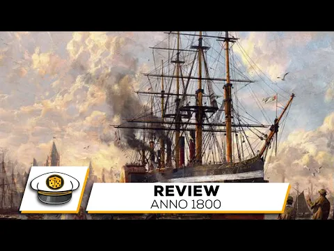 Anno 1800 Review ? Ein absoluter Kracher!!!
