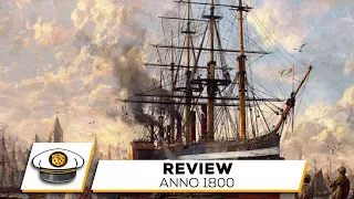 Anno 1800 Review ? Ein absoluter Kracher!!!