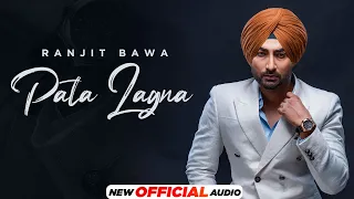 Pata Lagna (Official Audio) | Ranjit Bawa | Desi crew | Mandeep Maavi | Latest Punjabi Song 2021