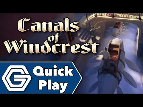 Canals of Windcrest - Quick Play