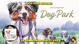 Dog Park Reviewed on The Gaming Gang Dispatch EP 934