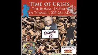 Time of Crisis The Roman Empire in Turmoil 235-284AD | Review | I'm Having My One Podcast