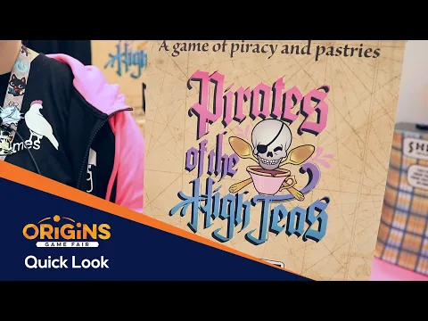 Pirates of the High Teas Quick Look at #OriginsGameFair