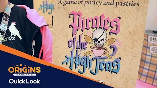 Pirates of the High Teas Quick Look at #OriginsGameFair